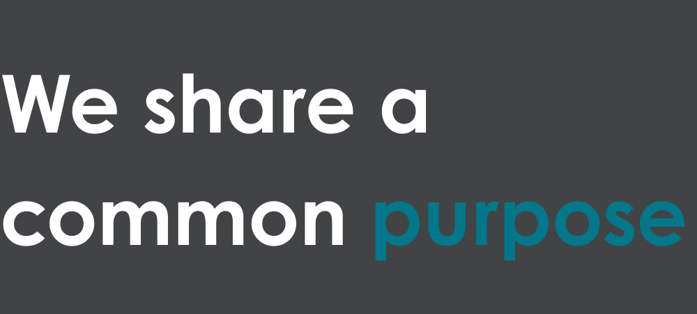 We share a common purpose